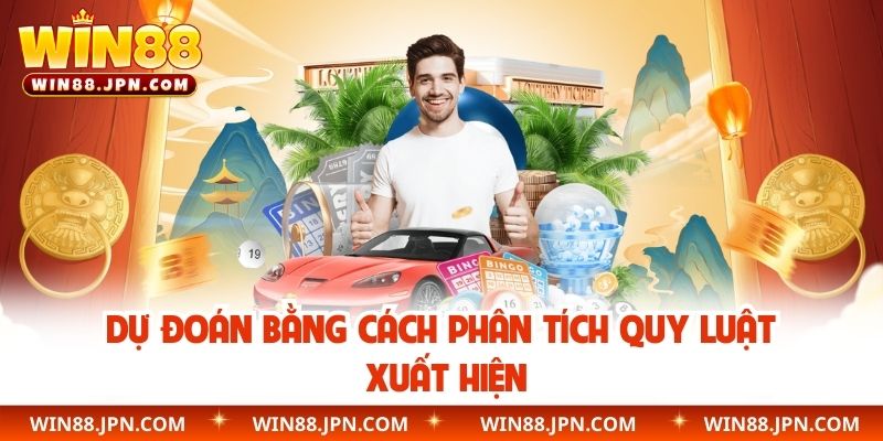 Dự đoán bằng cách phân tích quy luật xuất hiện