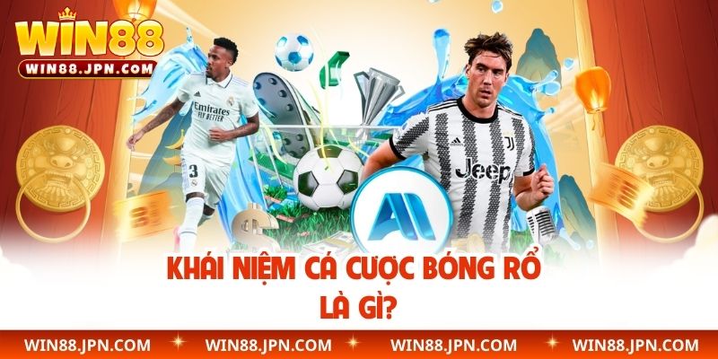 Khái niệm cá cược bóng rổ là gì?