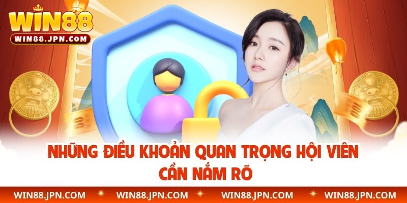 Những điều khoản quan trọng hội viên cần nắm rõ