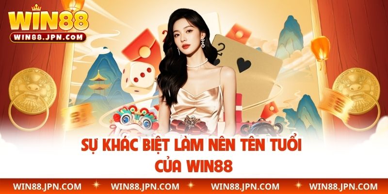 Sự khác biệt làm nên tên tuổi của WIN88